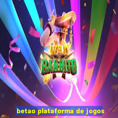 betao plataforma de jogos